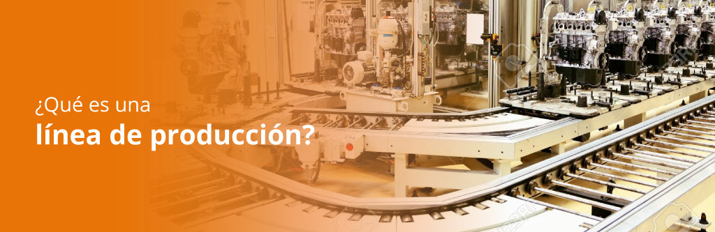 qué es una Línea de producción
