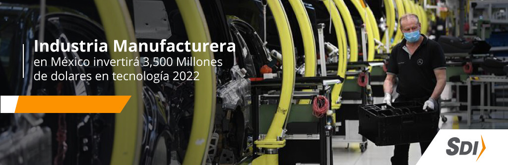 Industria manufacturera en México invertirá 3,500 millones de dólares en tecnología en 2022 1 Industria manufacturera en México