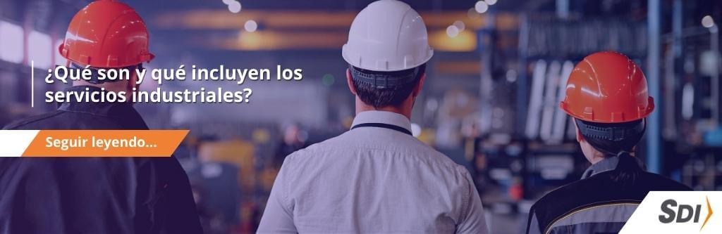 ¿Qué son y qué incluyen los servicios industriales? 1 Qué son y qué incluyen los servicios industriales