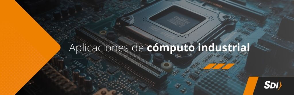 conoce las aplicaciones de cómputo industrial