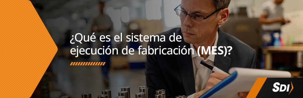 Conoce que es el sistema de ejecución de fabricación
